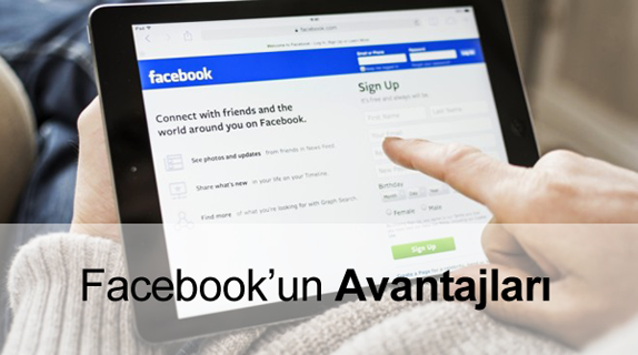 Facebook'un Avantajları Nelerdir?