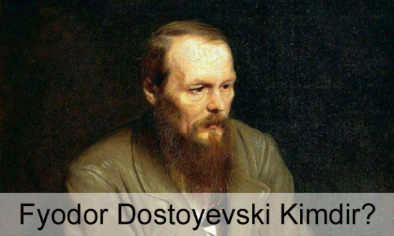 Fyodor Dostoyevski Kimdir? Hayatı, Biyografisi, Kitapları